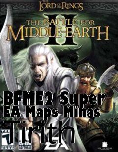 Box art for BFME2 Super EA Maps Minas Tirith