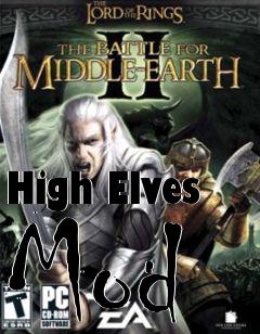 Box art for High Elves Mod