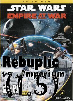 Box art for Rebuplic vs Imperium (1.5)