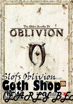 Box art for Slofs Oblivion Goth Shop (EARLY BETA)
