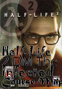 Box art for Half-Life 2 DM The Infected Course Map