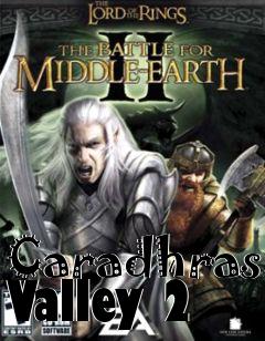 Box art for Caradhras Valley 2