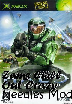 Box art for Zams Chill Out Crazy Needles Mod