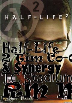 Box art for Half-Life 2 Tim Co-Op & Synergy TC Stadium RM Map