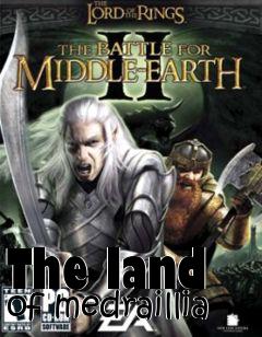 Box art for The land of medraillia