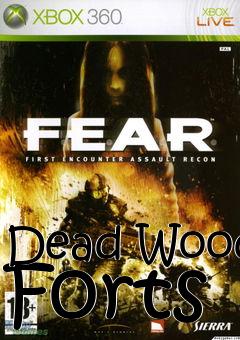 Box art for Dead Wood Forts