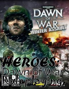 Box art for HEROES:  Dawn of War Roleplaying