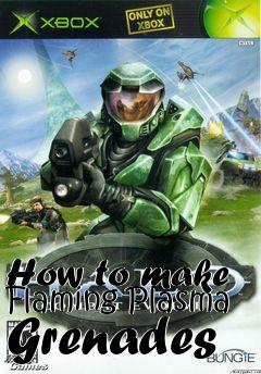 Box art for How to make Flaming Plasma Grenades