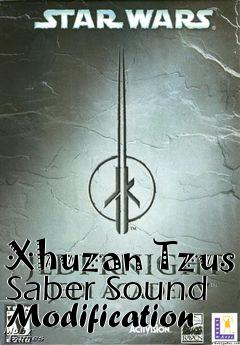 Box art for Xhuzan Tzus Saber Sound Modification