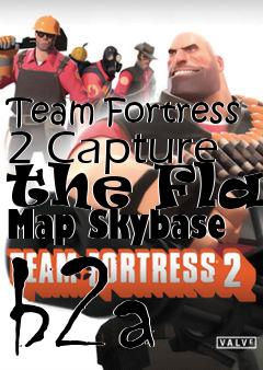 Box art for Team Fortress 2 Capture the Flag Map Skybase b2a