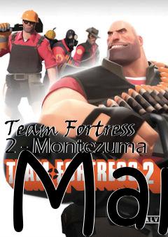 Box art for Team Fortress 2 - Montezuma Map