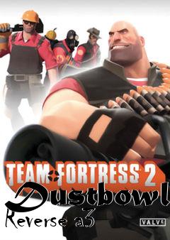 Box art for Dustbowl Reverse a3