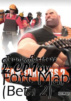 Box art for Team Fortress 2: CP Toy Fort Map (Beta 2)