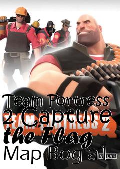 Box art for Team Fortress 2 Capture the Flag Map Bog a1