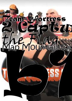 Box art for Team Fortress 2 Capture the Flag Map Mountaintop b1