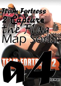 Box art for Team Fortress 2 Capture the Flag Map Soda a4