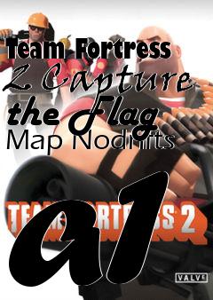 Box art for Team Fortress 2 Capture the Flag Map Nodrifts a1