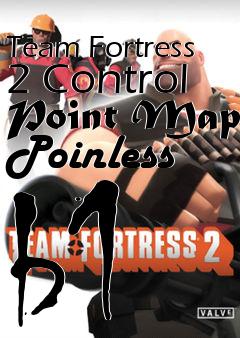 Box art for Team Fortress 2 Control Point Map Poinless b1