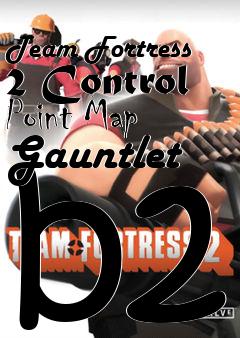 Box art for Team Fortress 2 Control Point Map Gauntlet b2