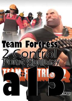 Box art for Team Fortress 2 Control Point Spillway a13