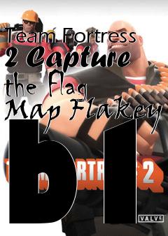 Box art for Team Fortress 2 Capture the Flag Map Flakey b1