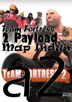 Box art for Team Fortress 2 Payload Map Industry a2