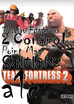 Box art for Team Fortress 2 Control Point Map Saltlake a1c