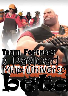 Box art for Team Fortress 2 Payload Map Universe beta2