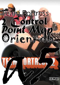 Box art for Team Fortress 2 Control Point Map Orient db a5