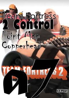 Box art for Team Fortress 2 Control Point Map Copperhead a7