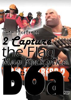 Box art for Team Fortress 2 Capture the Flag Map Rockpike b6a