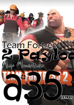 Box art for Team Fortress 2 Payload Map Mountain a35