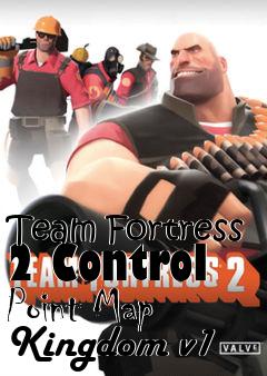 Box art for Team Fortress 2 Control Point Map Kingdom v1