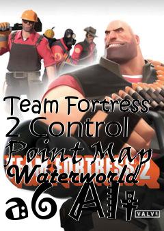 Box art for Team Fortress 2 Control Point Map Waterworld a6 Alt