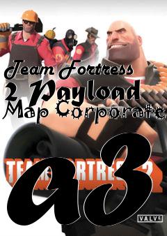 Box art for Team Fortress 2 Payload Map Corporate a3