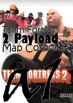 Box art for Team Fortress 2 Payload Map Corporate a1