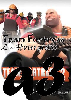 Box art for Team Fortress 2 - Hourglass a3