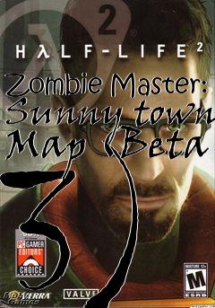 Box art for Zombie Master: Sunny town Map (Beta 3)