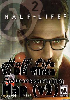 Box art for Half-Life 2: DM Finca Housewarming Map (v2)