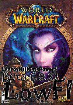 Box art for LeeroyHillCatsPower! Beta 6.8.21 LowFI