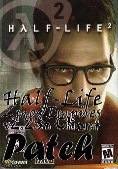 Box art for Half-Life 2 mod Empires v2.25a Client Patch
