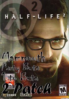 Box art for Mammouth Party Beta 1 to Beta 2 Patch