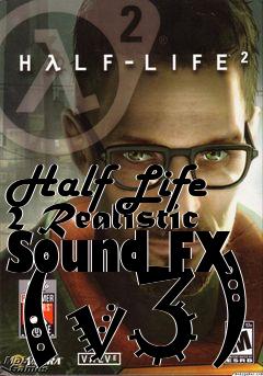 Box art for Half Life 2 Realistic Sound FX (v3)