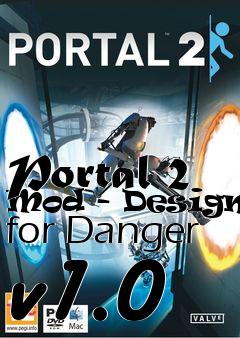 Box art for Portal 2 Mod - Designed for Danger v1.0