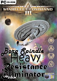 Box art for Borg Spindle – Heavy Resistance Eliminator