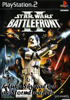 Box art for Han Solo & Luke Skywalker as Stormtroopers
