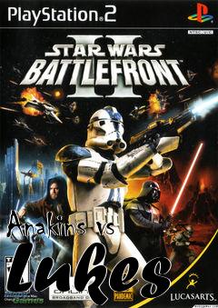 Box art for Anakins vs Lukes