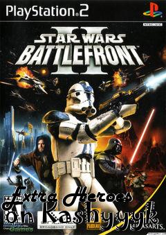 Box art for Extra Heroes on Kashyyyk