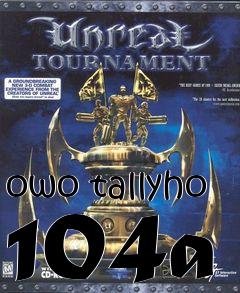 Box art for owo tallyho 104a