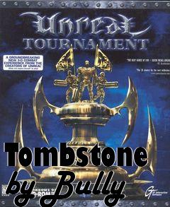 Box art for Tombstone by Bully